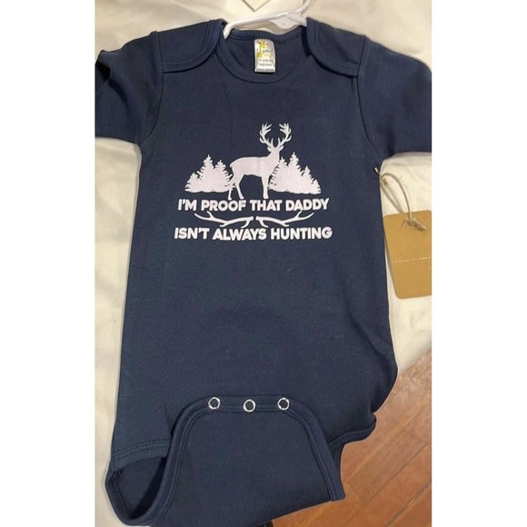 Other - I'm Proof That Daddy Isn't Always Hunting One Piece Blue Size 12/18 Mo NWOT